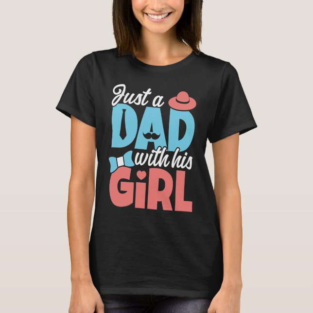 Dad With His Girl  Daddy Fathers Day T-Shirt (Front)