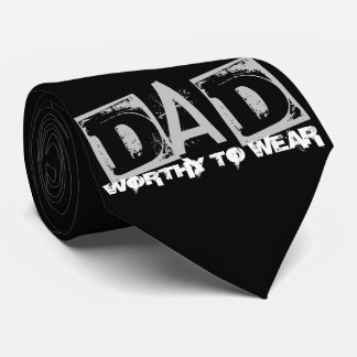 DAD - Worthy To Wear Tie