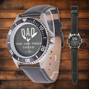 'Dad You Are Much Loved' Classic, Bold, Elegant Watch