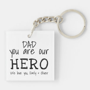 Dad you are our Hero Simple B&W Typography Keychain