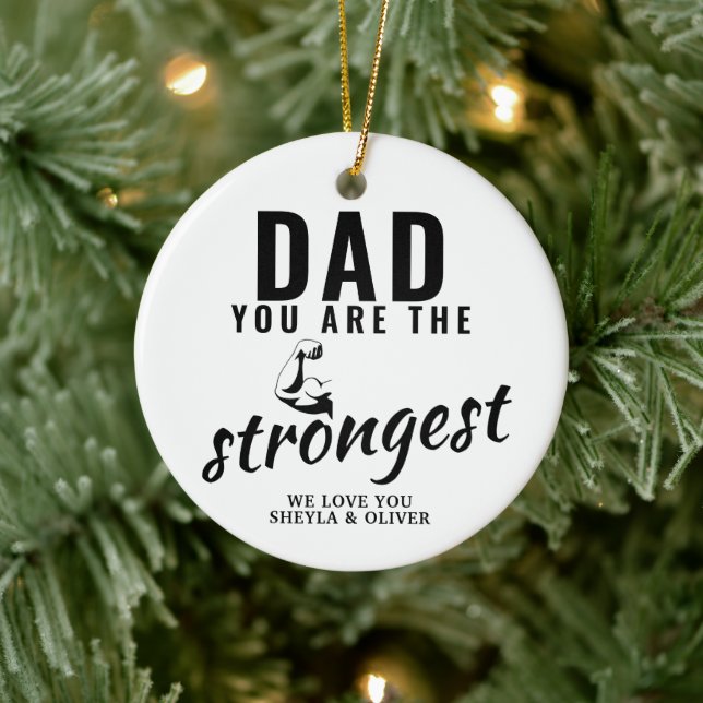 Dad you are the Strongest Muscle Arm Christmas Ceramic Ornament (Tree)