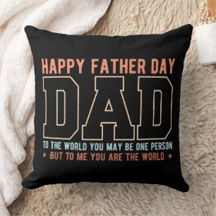 Dad You Are The World Quote Throw Pillow