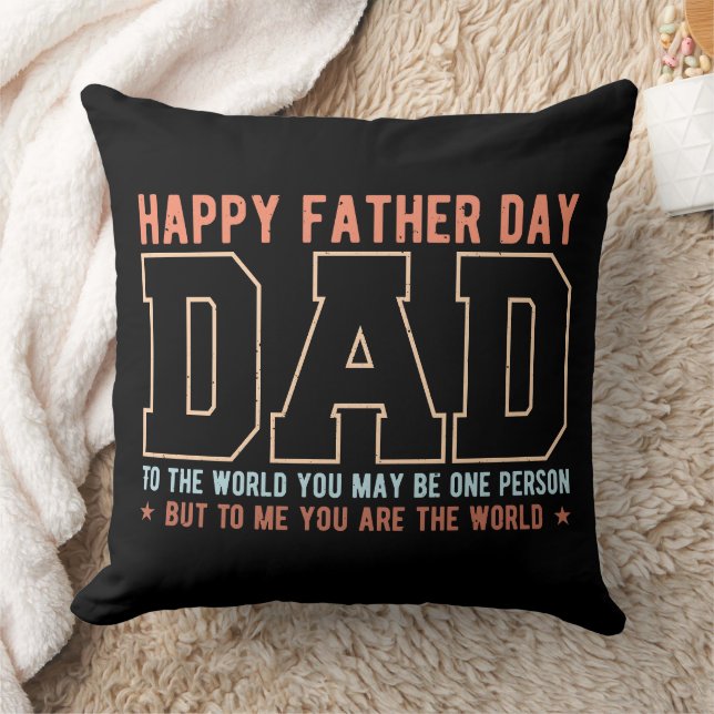 Dad You Are The World Quote Throw Pillow (Blanket)