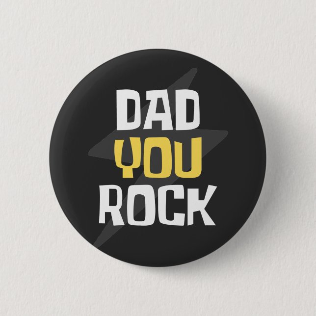 Dad You Rock - Father's Day / Birthday Gift 2 Inch Round Button (Front)