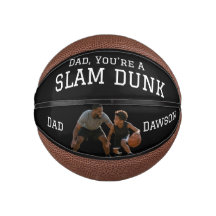 Dad, your a slam dunk!