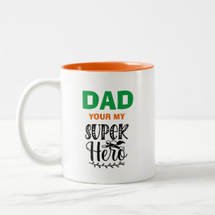 Dad Your My Superhero Two-Tone Coffee Mug