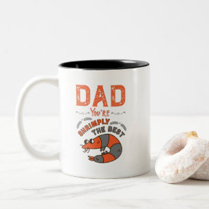 Dad, You're Shrimply The Best! Funny Father's Day Two-Tone Coffee Mug