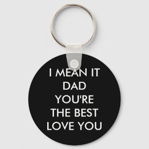 Dad, you're the best - love you keychain