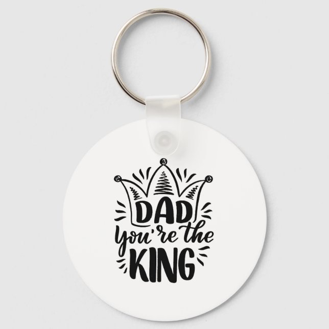 Dad You're the King Black White Father's Day Keychain (Front)