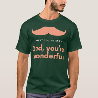 Dad Youre Wonderful Fathers Day T-Shirt