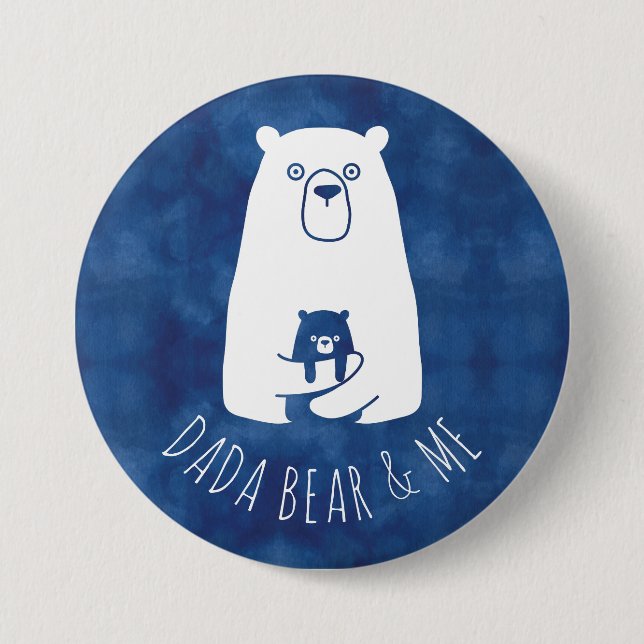 DADA BEAR & ME | Dad Kids Daughter Son Dada Bear 3 Inch Round Button (Front)