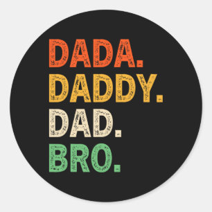 Dada Daddy Dad Bro Funny Fathers Day Retro Vintage Classic Round Sticker