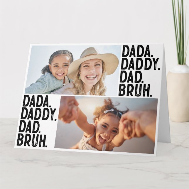 DADA DADDY DAD BRUH Custom PHOTO FATHERS DAY Card (Front)