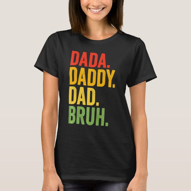 Dada Daddy Dad Bruh Daddy And Me Son Daughter Fath T-Shirt (Front)