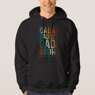 Dada Daddy Dad Bruh  Father s day 1 Hoodie
