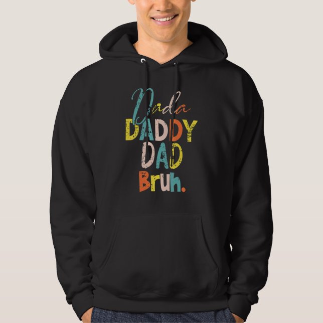 Dada Daddy Dad Bruh Father's Day Cool Dad Hoodie (Front)