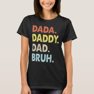 Dada Daddy Dad Bruh Fathers Day Fun Vintage  T-Shirt
