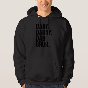 Dada Daddy Dad Bruh Funny Dad s for Men Fathers Hoodie