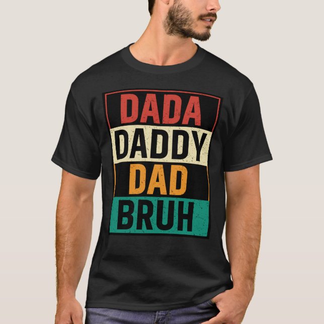 Dada Daddy Dad Bruh Funny retro Father's Day  T-Shirt (Front)