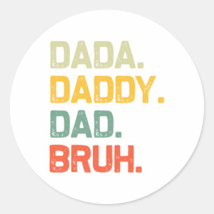 Dada Daddy Dad Bruh Gifts Men Funny Vintage Father Classic Round Sticker