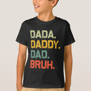 Dada Daddy Dad Bruh Gifts Men Funny Vintage Father T-Shirt