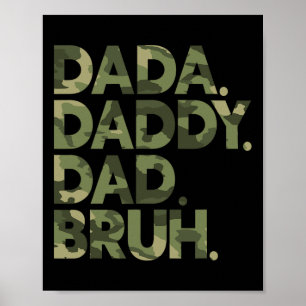 Dada Daddy Dad Bruh Shirt Funny Fathers Day Camo D Poster