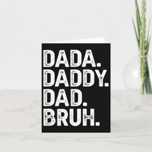 Dada Daddy Dad Bruh Shirt Gifts Men Funny Fathers  Card