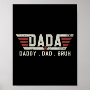 Dada Daddy Dad Bruh Shirt Retro Vintage Funny Fath Poster