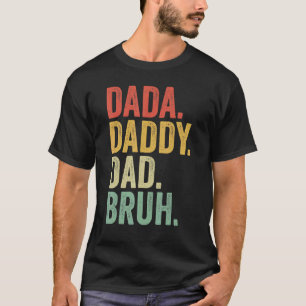 Dada Daddy Dad Bruh Vintage Retro Proud Grandad Fa T-Shirt
