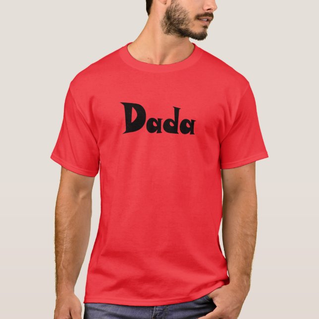 Dada Design Cute Font T-Shirt (Front)