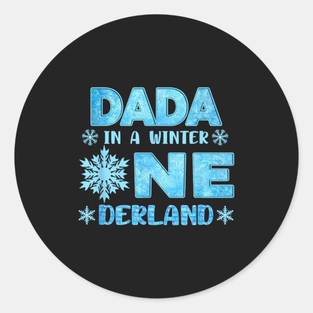 Dada In A Winter Onederland Bday Girl Sweet Snowfl Classic Round Sticker (Front)