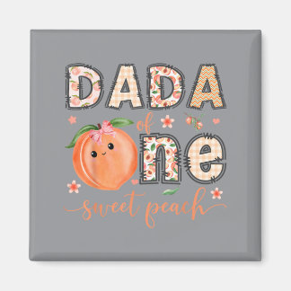 Dada Of One Sweet Peach 1st Birthday Girl Matching Magnet