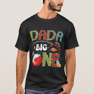 Dada Of The Big One Fishing 1st Birthday Boy Party T-Shirt