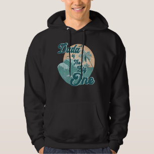Dada Of The Big One Wave Surf 1st Birthday Boy Gir Hoodie