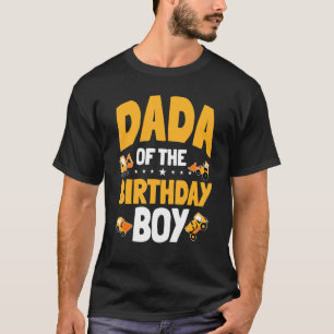 Dada Of The Birthday Boy Construction Worker Bday T-Shirt