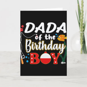 Dada Of The Birthday Boy Fishing Family Matching B Card