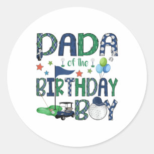 Dada Of The Birthday Boy Hole In One Golf Lover _1 Classic Round Sticker