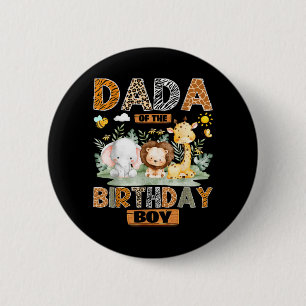 Dada of The Birthday Boy Safari Jungle Wild 2 Inch Round Button