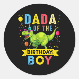 Dada Of The Birthday Boy T-rex Dinosaur Birthday F Classic Round Sticker