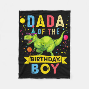 Dada Of The Birthday Boy T-rex Dinosaur Birthday F Fleece Blanket