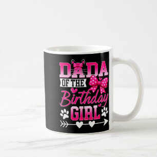 Dada Of The Birthday Girl Cat Kitty Family Matchin Coffee Mug