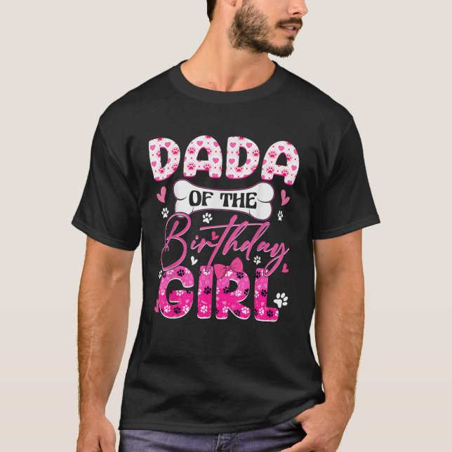 Dada Of The Birthday Girl Dogs Paw Theme Family Pa T-Shirt (Front)