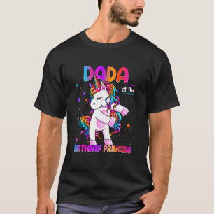 Dada of the Birthday Princess Girl Dabbing Unicorn T-Shirt