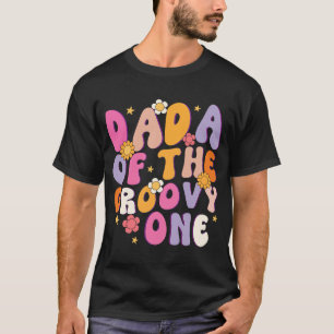 Dada Of The Groovy One 1st Birthday Party  3 T-Shirt