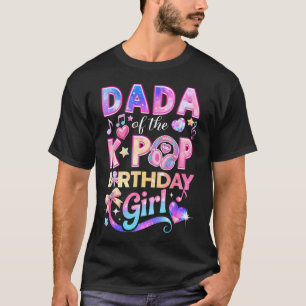 Dada Of The K-Pop Birthday Girls Korean Music T-Shirt