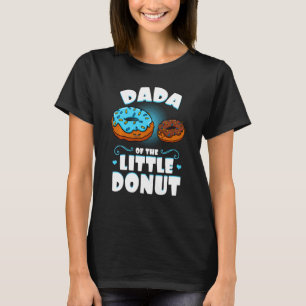 Dada Of The Little Doughnut Gender Reveal Announce T-Shirt