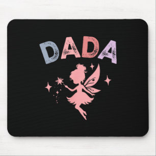 Dada Of The Little Fairy Birthday Girl Family Matc Mouse Pad