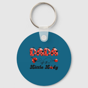 Dada of the little lady birthday girl ladybug love keychain