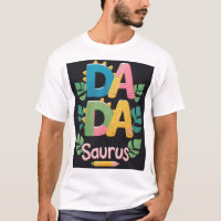 DADA SAURUS T-Shirt – The Ultimate Dinosaur Dad 