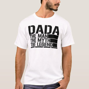 Dada The Man The Myth The Legend T-Shirt